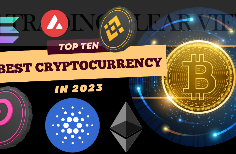 Top ten best cryptocurrency in 2023