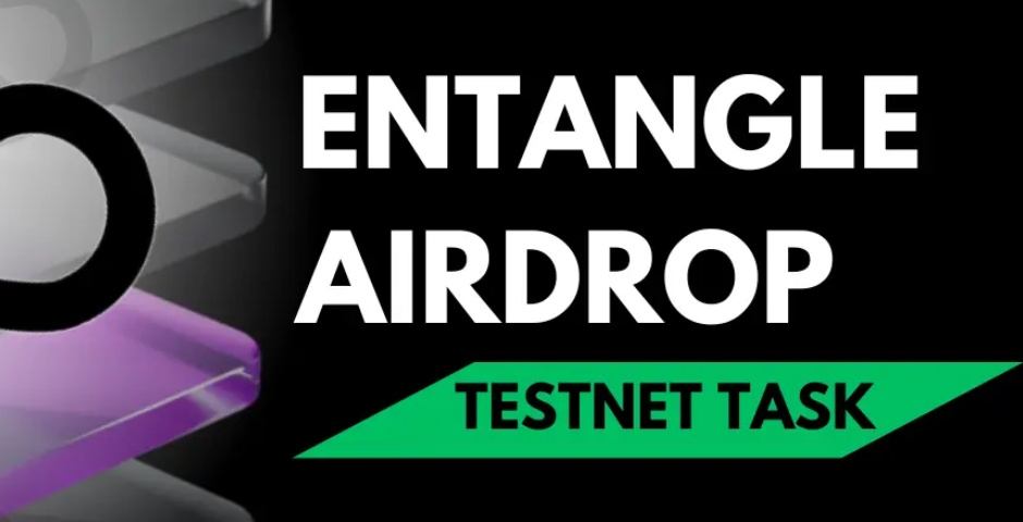 Entangle Airdrop Guide